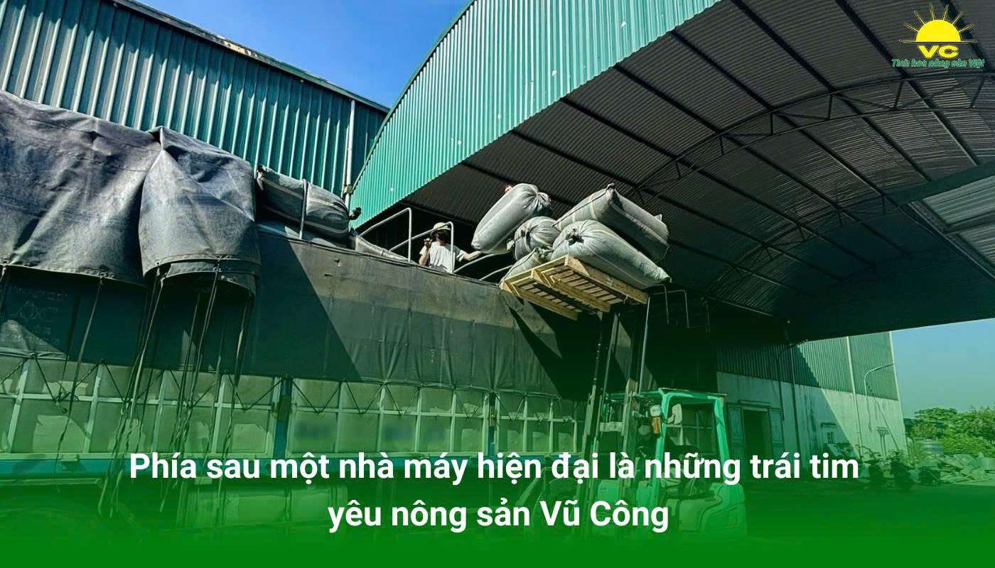 Phía sau một nhà máy hiện đại là những trái tim yêu nông sản Vũ Công