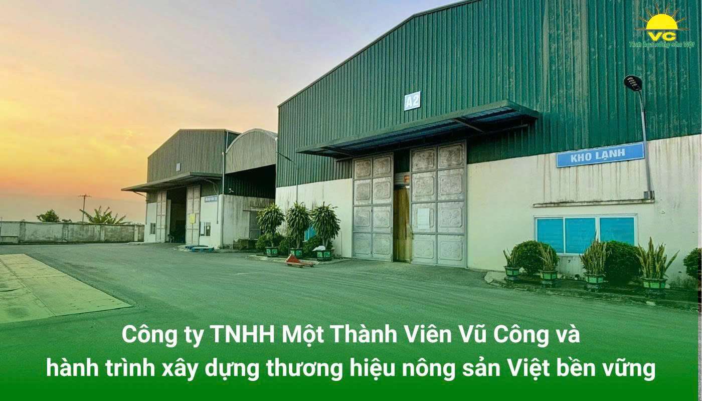Vũ Công và hành trình xây dựng thương hiệu nông sản bền vững